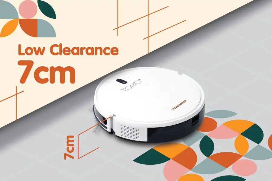 Robot vacuum memiliki ketinggian rendah 7 cm, sehingga robot dapat mencapai area yang sulit dijangkau.